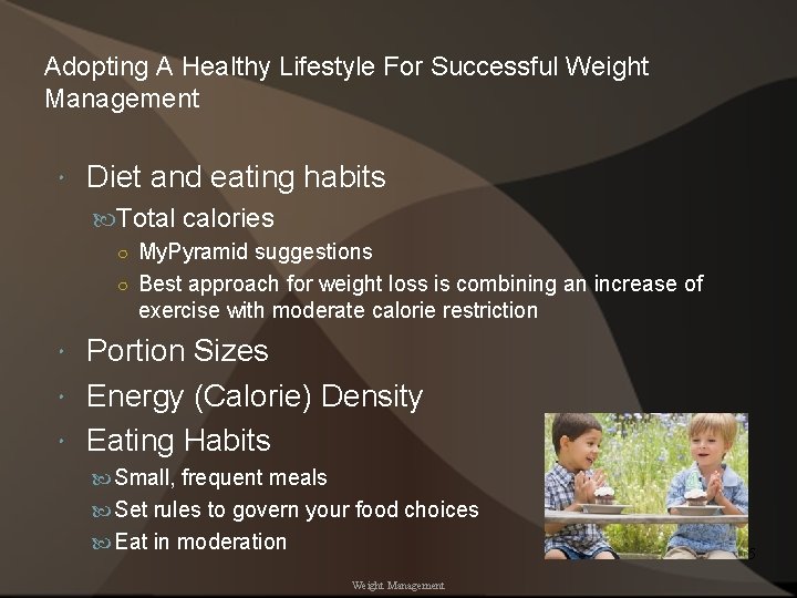 Adopting A Healthy Lifestyle For Successful Weight Management Diet and eating habits Total calories