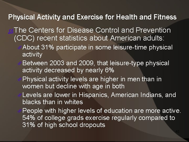 Physical Activity and Exercise for Health and Fitness The Centers for Disease Control and