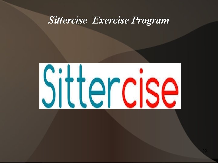 Sittercise Exercise Program 89 