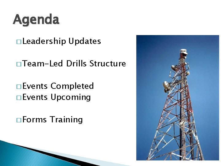 Agenda � Leadership � Team-Led Updates Drills Structure � Events Completed � Events Upcoming