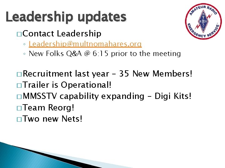 Leadership updates � Contact Leadership ◦ Leadership@multnomahares. org ◦ New Folks Q&A @ 6: