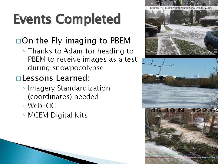 Events Completed � On the Fly imaging to PBEM ◦ Thanks to Adam for