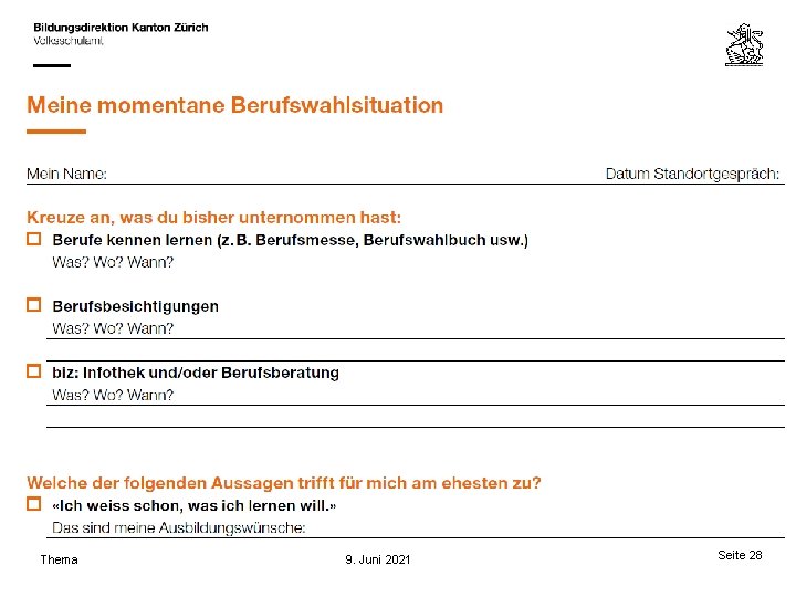 Dossierunterlagen für Standortgespräch Meine momentane Berufswahlsituation: ü Welche Berufswahlschritte habe ich bis jetzt unternommen?