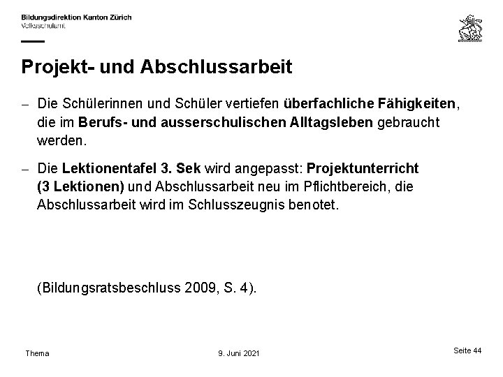 Projekt- und Abschlussarbeit – Die Schülerinnen und Schüler vertiefen überfachliche Fähigkeiten, die im Berufs-