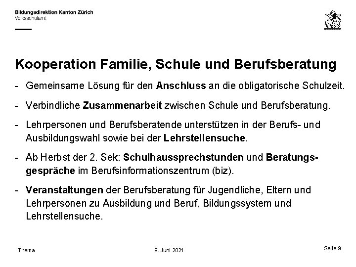 Kooperation Familie, Schule und Berufsberatung - Gemeinsame Lösung für den Anschluss an die obligatorische