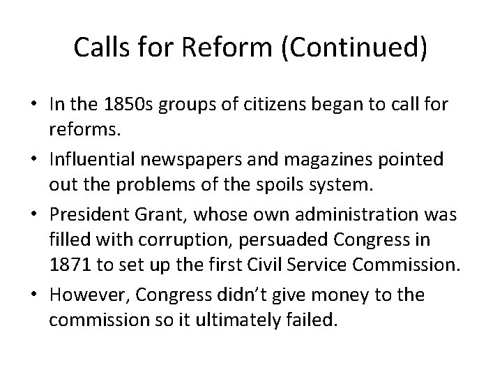 Calls for Reform (Continued) • In the 1850 s groups of citizens began to