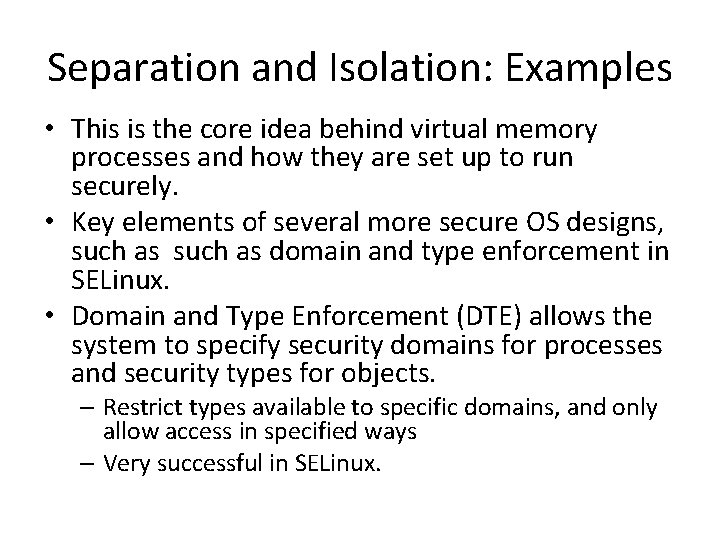 Separation and Isolation: Examples • This is the core idea behind virtual memory processes