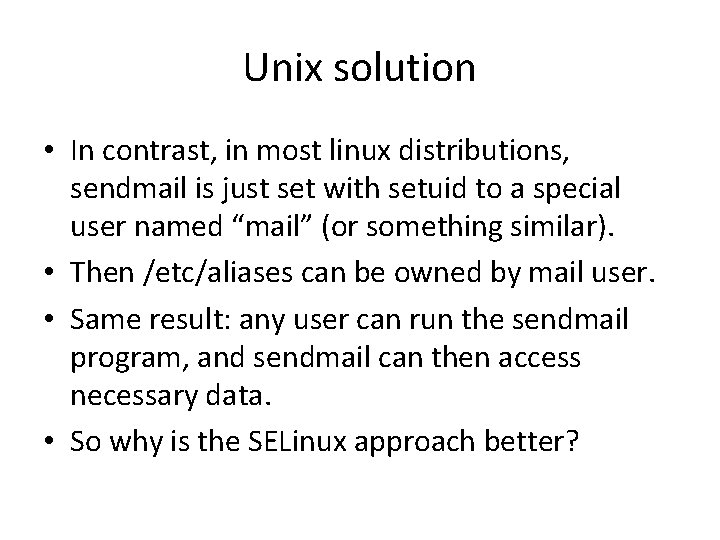 Unix solution • In contrast, in most linux distributions, sendmail is just set with