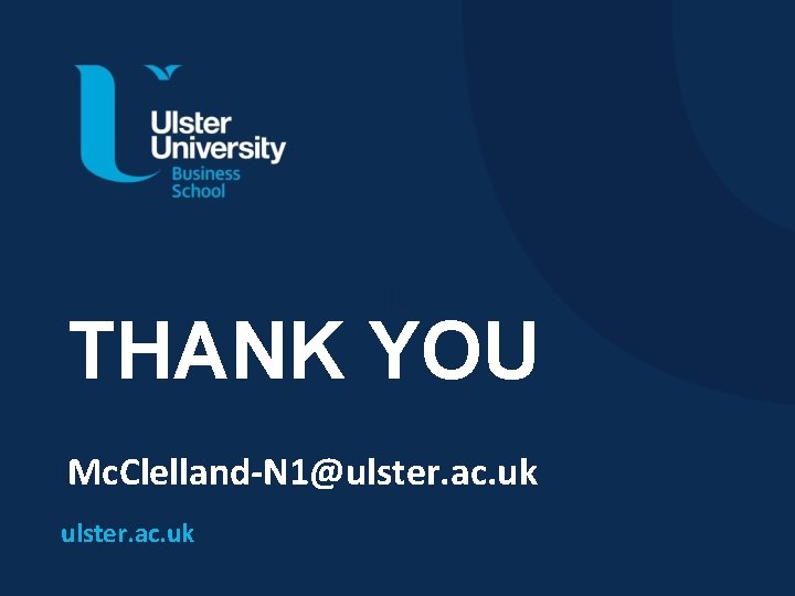 THANK YOU Mc. Clelland-N 1@ulster. ac. uk 