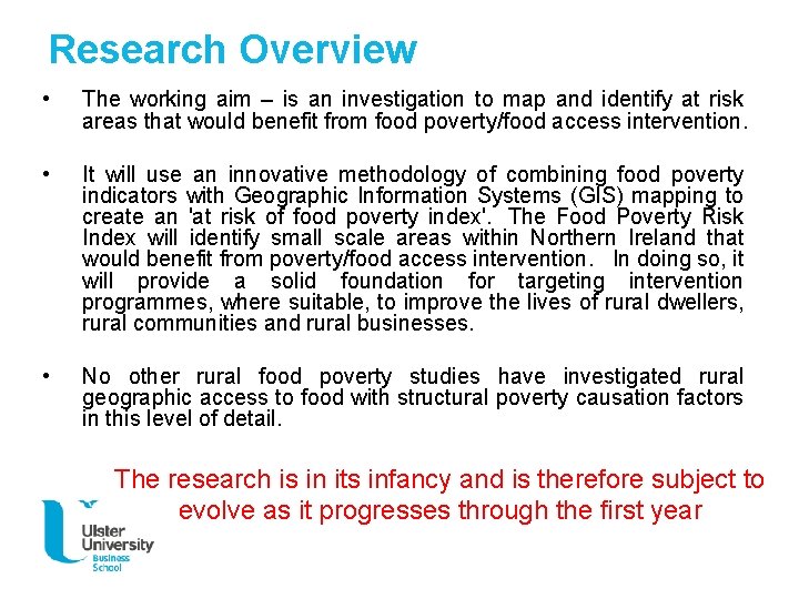 Research Overview • The working aim – is an investigation to map and identify