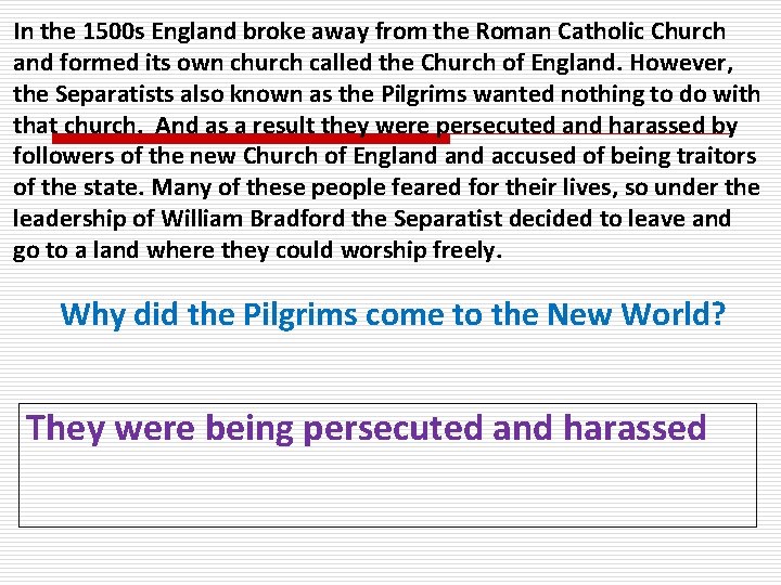 In the 1500 s England broke away from the Roman Catholic Church and formed