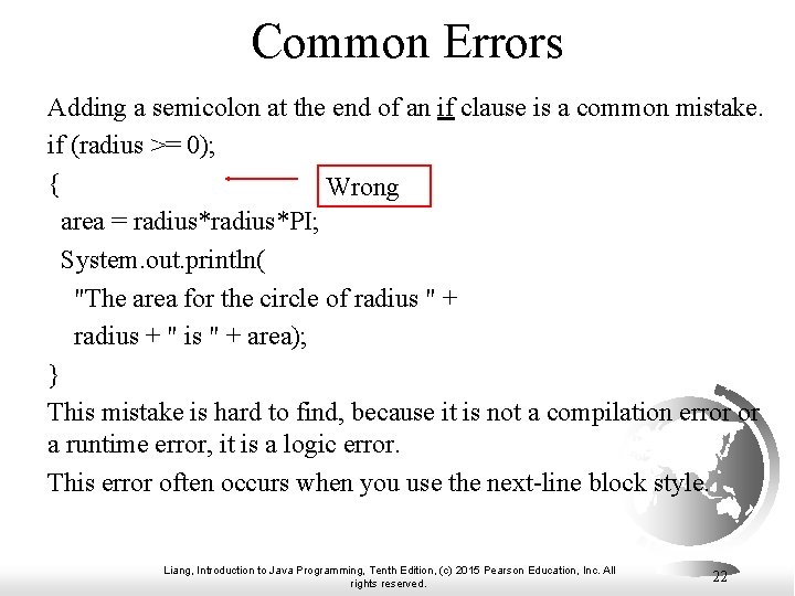 Common Errors Adding a semicolon at the end of an if clause is a Common Errors Adding a semicolon at the end of an if clause is a
