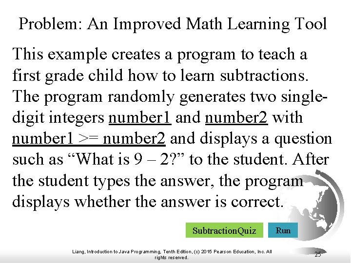 Problem: An Improved Math Learning Tool This example creates a program to teach a Problem: An Improved Math Learning Tool This example creates a program to teach a