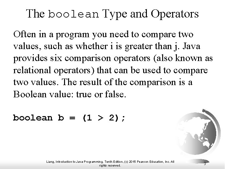 The boolean Type and Operators Often in a program you need to compare two The boolean Type and Operators Often in a program you need to compare two