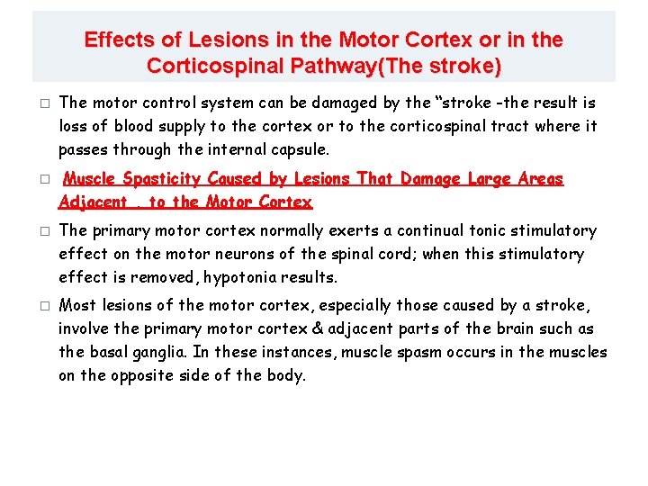 Effects of Lesions in the Motor Cortex or in the Corticospinal Pathway(The stroke) �