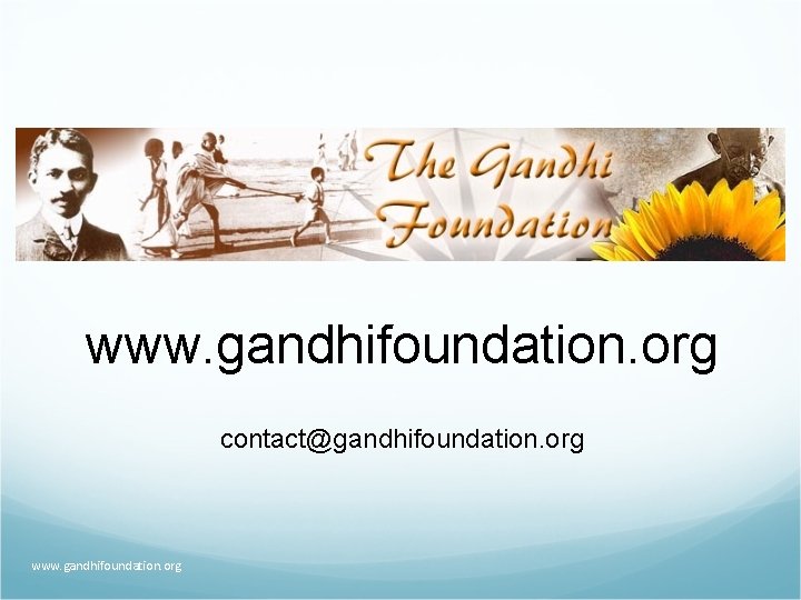 www. gandhifoundation. org contact@gandhifoundation. org www. gandhifoundation. org 
