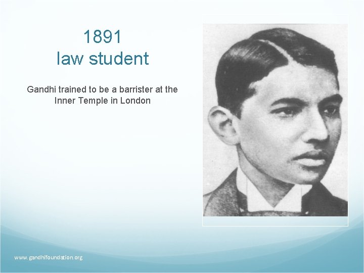 1891 law student Gandhi trained to be a barrister at the Inner Temple in