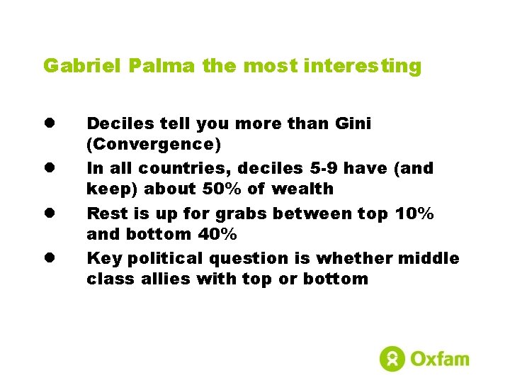 Gabriel Palma the most interesting l l Deciles tell you more than Gini (Convergence)