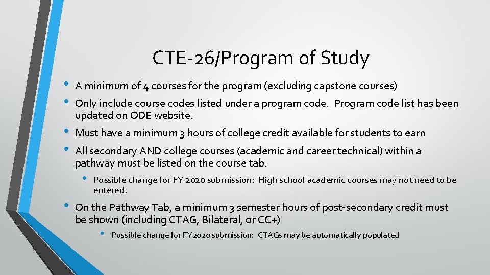 CTE-26/Program of Study • • A minimum of 4 courses for the program (excluding