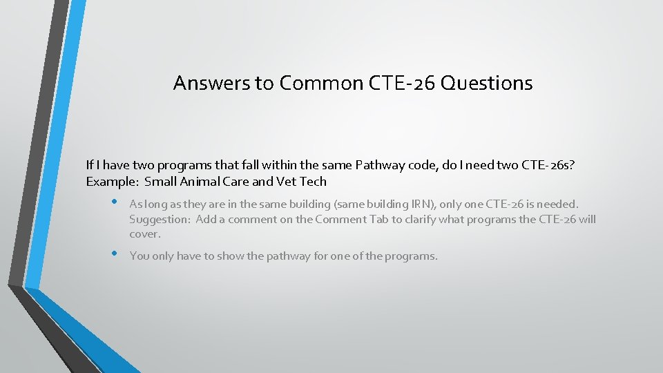 Answers to Common CTE-26 Questions If I have two programs that fall within the