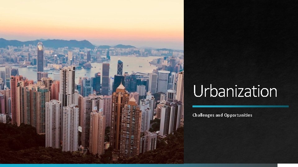Urbanization Challenges and Opportunities 