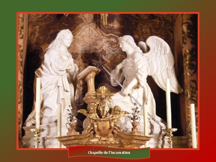Chapelle de l’Incarnation 