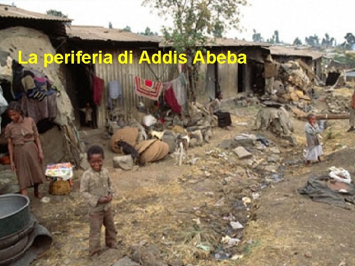 La periferia di Addis Abeba 