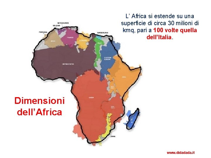 L’ Africa si estende su una superficie di circa 30 milioni di kmq, pari