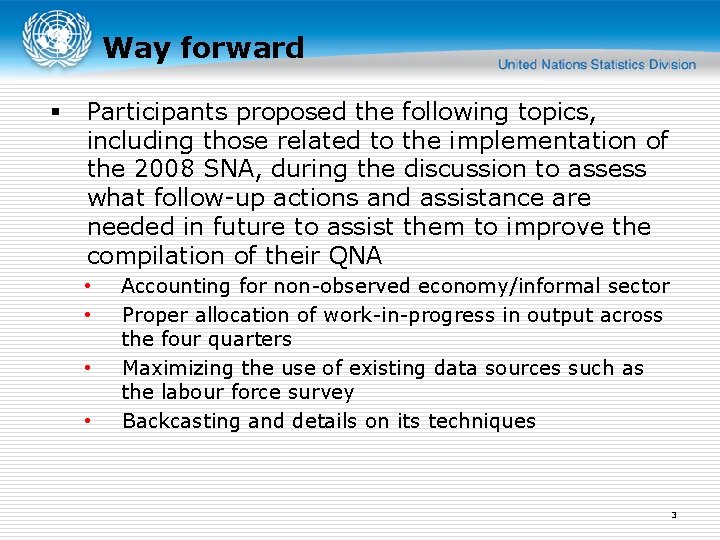 Way forward § Participants proposed the following topics, including those related to the implementation
