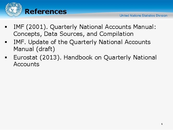 References § § § IMF (2001). Quarterly National Accounts Manual: Concepts, Data Sources, and