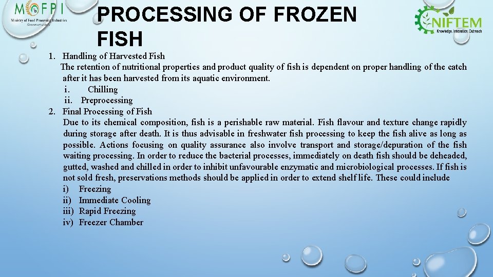 PROCESSING OF FROZEN FISH 1. Handling of Harvested Fish The retention of nutritional properties