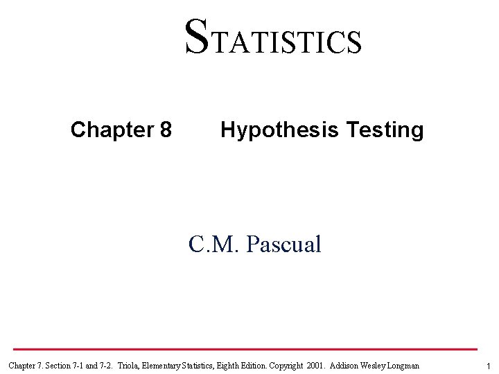 STATISTICS Chapter 8 Hypothesis Testing C M Pascual