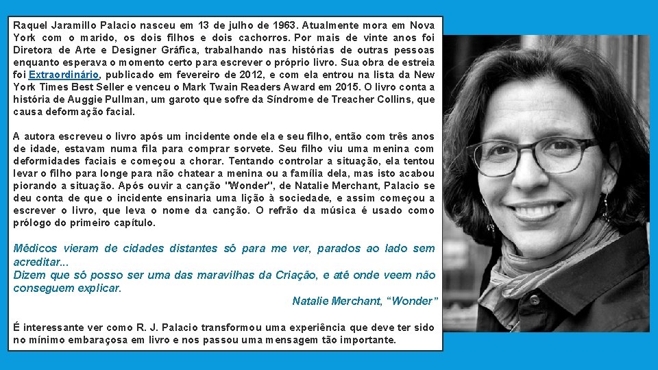 Raquel Jaramillo Palacio nasceu em 13 de julho de 1963. Atualmente mora em Nova