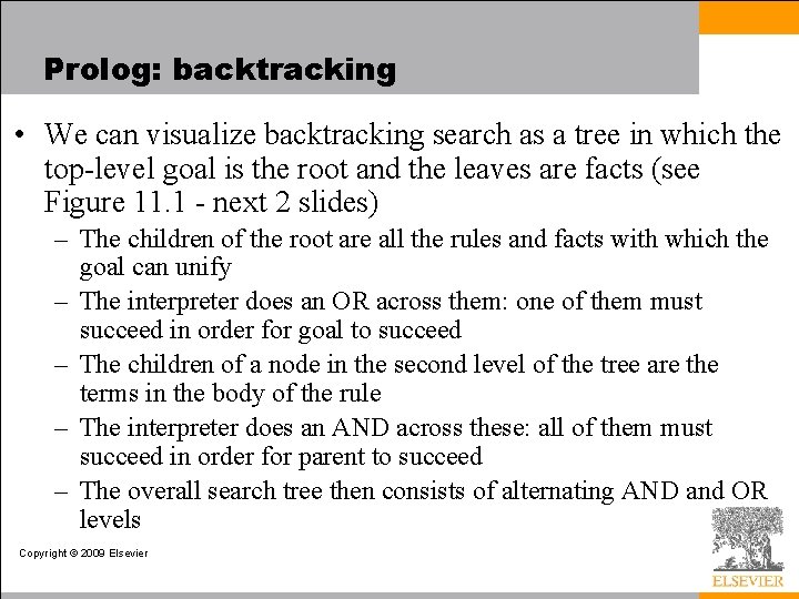 Prolog: backtracking • We can visualize backtracking search as a tree in which the