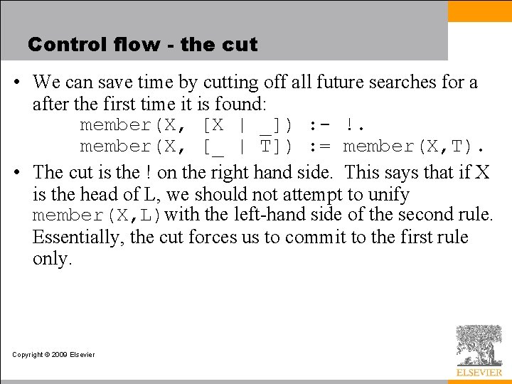 Control flow - the cut • We can save time by cutting off all