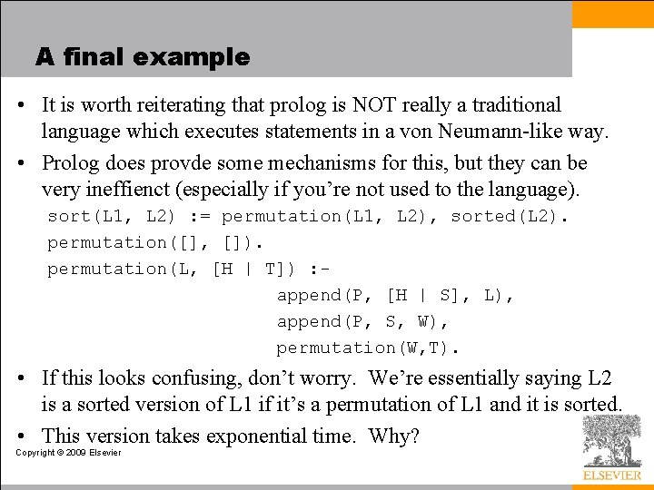A final example • It is worth reiterating that prolog is NOT really a