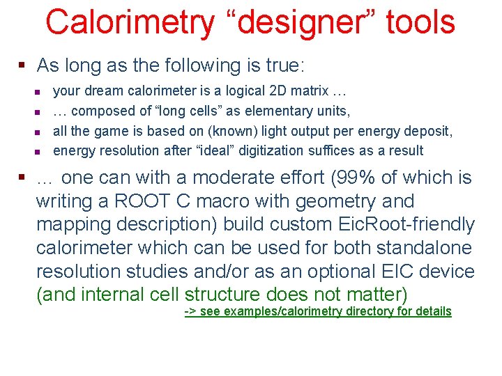 Calorimetry “designer” tools § As long as the following is true: n n your