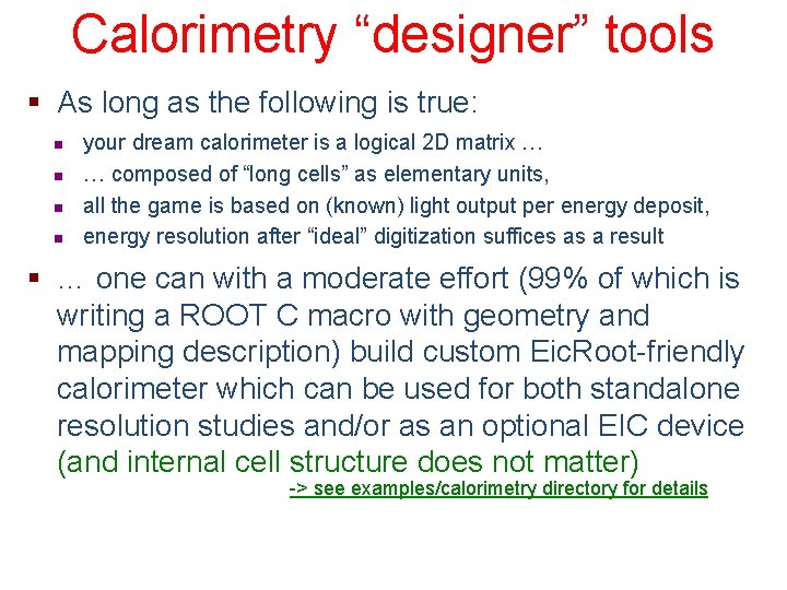 Calorimetry “designer” tools § As long as the following is true: n n your