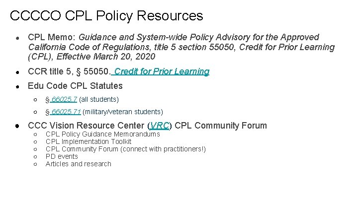 CCCCO CPL Policy Resources ● CPL Memo: Guidance and System-wide Policy Advisory for the