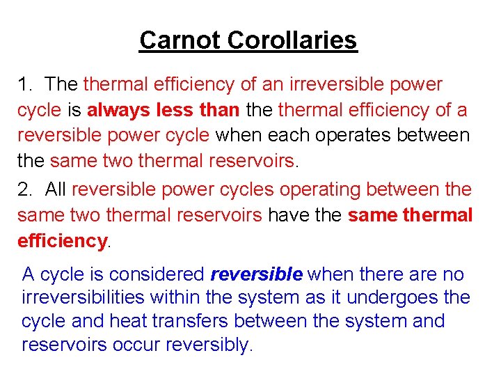 Carnot Corollaries 1. The thermal efficiency of an irreversible power cycle is always less