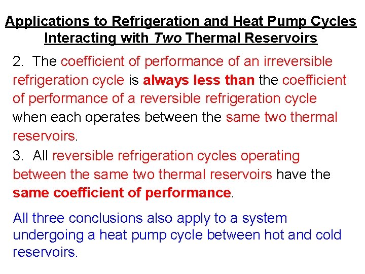 Applications to Refrigeration and Heat Pump Cycles Interacting with Two Thermal Reservoirs 2. The Applications to Refrigeration and Heat Pump Cycles Interacting with Two Thermal Reservoirs 2. The