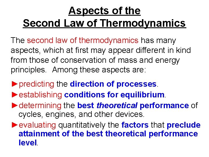 Aspects of the Second Law of Thermodynamics The second law of thermodynamics has many Aspects of the Second Law of Thermodynamics The second law of thermodynamics has many