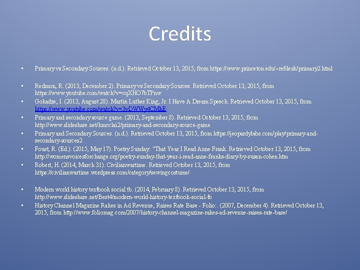 Credits • Primary vs Secondary Sources. (n. d. ). Retrieved October 13, 2015, from