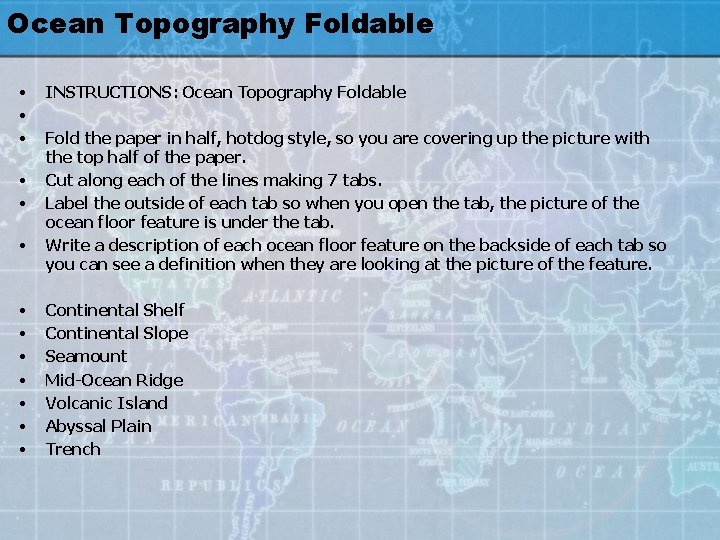 Ocean Topography Foldable • • • • INSTRUCTIONS: Ocean Topography Foldable Fold the paper