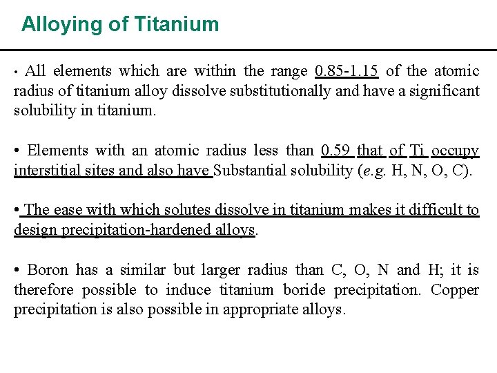 Alloying of Titanium All elements which are within the range 0. 85 -1. 15