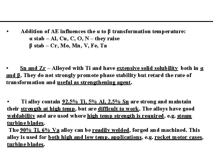  • Addition of AE influences the α to β transformation temperature: α stab