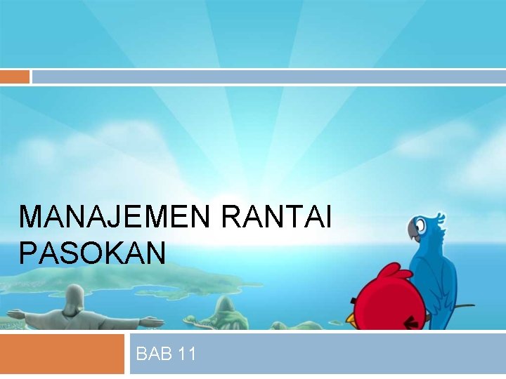 MANAJEMEN RANTAI PASOKAN BAB 11 
