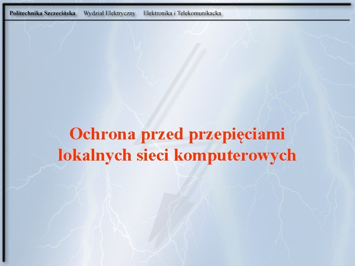 Ochrona przed przepięciami lokalnych sieci komputerowych 