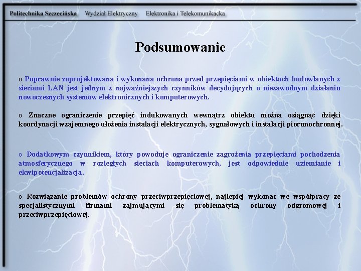 Podsumowanie o Poprawnie zaprojektowana i wykonana ochrona przed przepięciami w obiektach budowlanych z sieciami