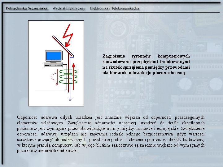 Zagrożenie systemów komputerowych spowodowane przepięciami indukowanymi na skutek sprzężenia pomiędzy przewodami okablowania a instalacją